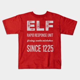 elf rapid response unit, fixing santa mistakes since 1225 Kids T-Shirt